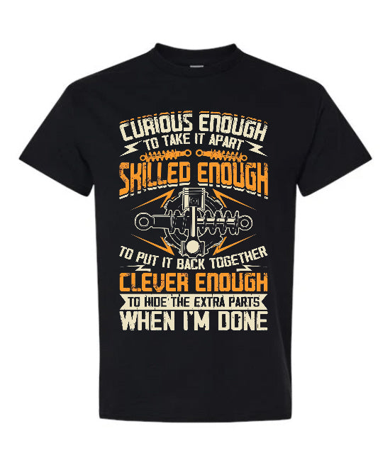 Curious Enough, Skilled Enough, Clever Enough - T-Shirt