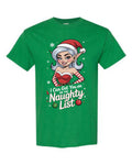 I Can Get You on the Naughty List Christmas T-Shirt in green with sassy silver-haired elf in Santa hat and bold holiday script typography