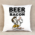 Beer Because You Can't Drink Bacon - Throw Pillow Cover