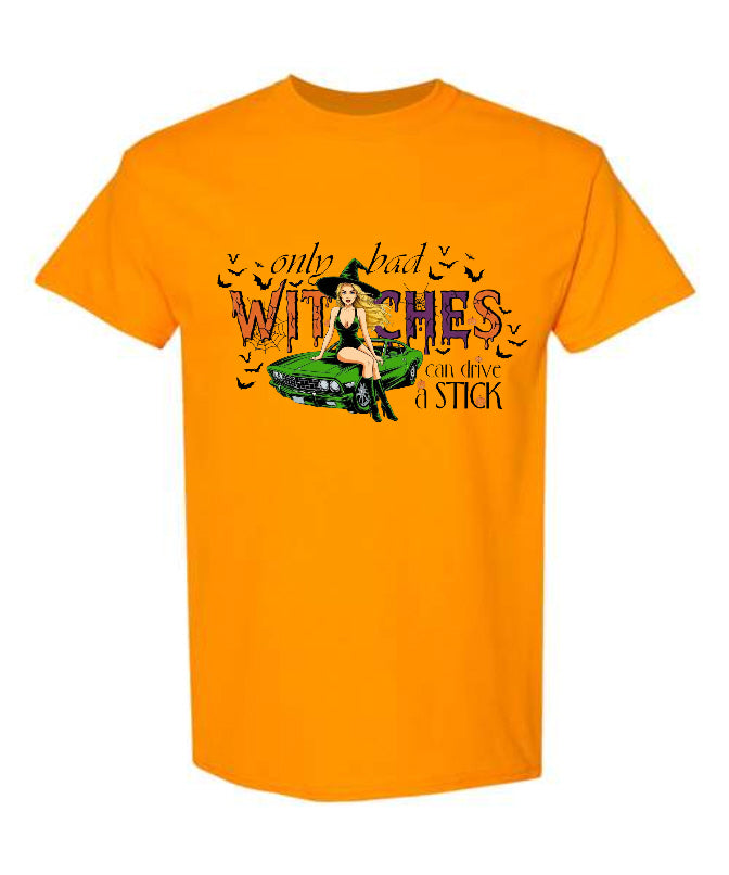 Only Bad Witches Can Drive a Stick Halloween T-Shirt in gold