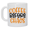 Coffee Before Chaos 11oz Ceramic Coffee Mug