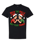 Deck the Halls Not Your Family Christmas T-Shirt in black with two kids in Santa hats arm wrestling and bold red green holiday typography