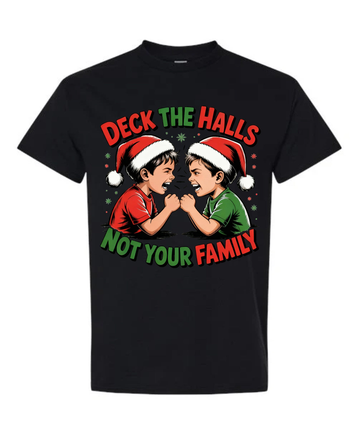 Deck the Halls Not Your Family Christmas T-Shirt in black with two kids in Santa hats arm wrestling and bold red green holiday typography