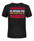 Firefighter Most People Call Me Badass T-Shirt in black with bold red white and gold back print typography