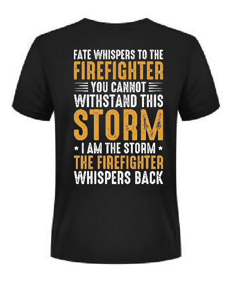 I Am the Storm Firefighter T-Shirt in black with bold white and gold distressed back print typography