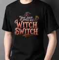 You Just Flipped My Witch Switch Halloween T-Shirt in black with bold orange and purple typography