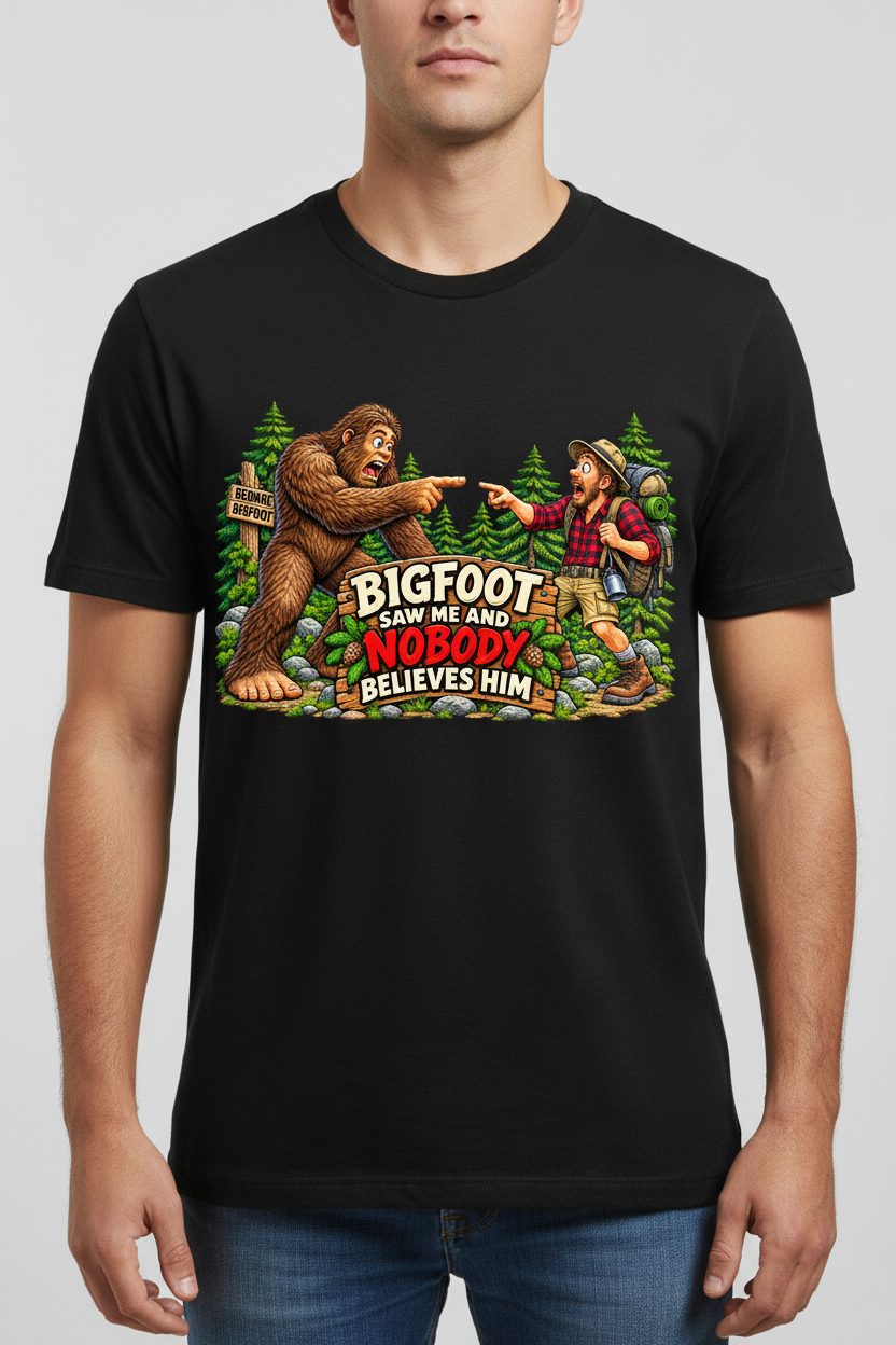 Bigfoot Saw Me on black t-shirt