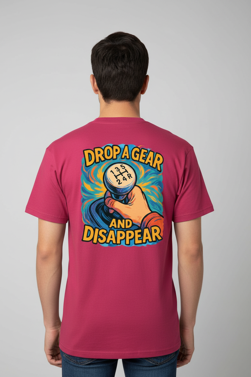 Drop a Gear and Disappear on dark pink t-shirt back