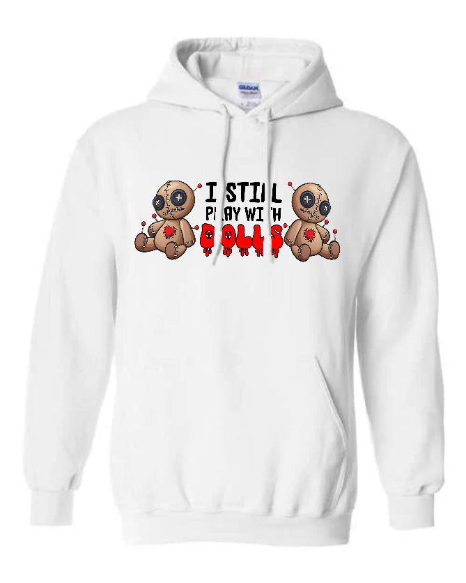 I Still Play With Dolls Halloween Hoodie in white with voodoo dolls and dripping red text