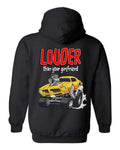 Louder Than Your Girlfriend Hoodie in black with supercharged yellow muscle car full back print
