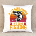 If I've Gone Missing I've Gone Fishing - Throw Pillow Cover