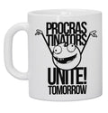 Procrastinators Unite! Tomorrow 11oz Ceramic Coffee Mug